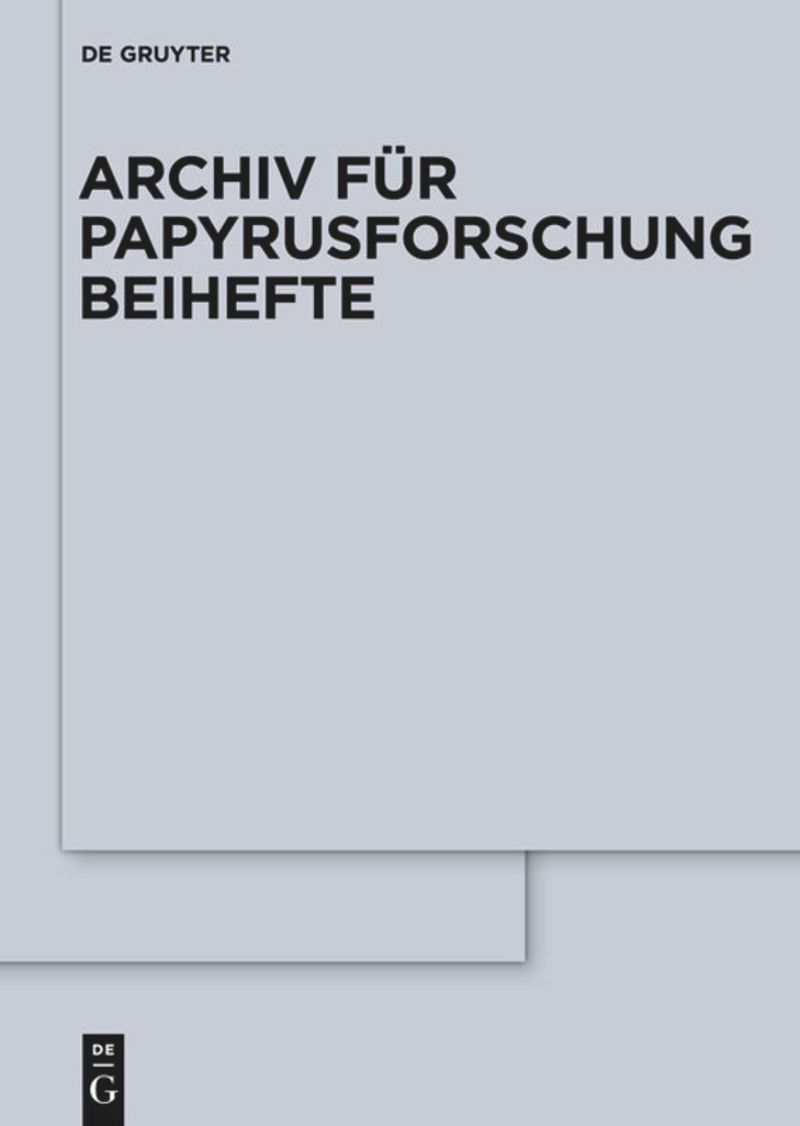 series: Archiv für Papyrusforschung und verwandte Gebiete – Beihefte