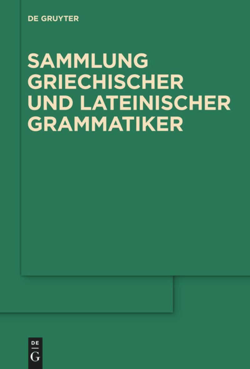 series: Sammlung griechischer und lateinischer Grammatiker