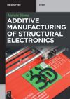 book: Additive Manufacturing of Structural Electronics