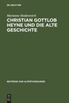 book: Christian Gottlob Heyne und die Alte Geschichte