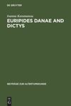 book: Euripides Danae and Dictys