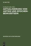 book: Aktualisierung von Antike und Epochenbewusstsein