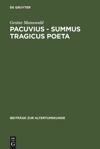 book: Pacuvius - summus tragicus poeta