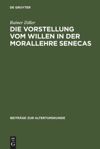 book: Die Vorstellung vom Willen in der Morallehre Senecas