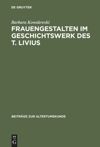 book: Frauengestalten im Geschichtswerk des T. Livius