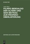 book: Filippo Beroaldo der Ältere und sein Beitrag zur Properz-Überlieferung