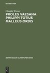 book: Proles vaesana Philippi totius malleus orbis