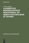 book: Laurentius Bonincontrius Miniatensis. De rebus naturalibus et divinis