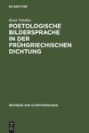 book: Poetologische Bildersprache in der frühgriechischen Dichtung