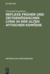 book: Reflexe früher und zeitgenössischer Lyrik in der alten attischen Komödie