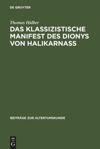 book: Das klassizistische Manifest des Dionys von Halikarnass