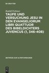 book: Taufe und Versuchung Jesu in den Evangeliorum libri quattuor des Bibeldichters Juvencus (1, 346–408)