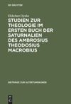 book: Studien zur Theologie im ersten Buch der Saturnalien des Ambrosius Theodosius Macrobius