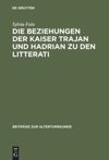 book: Die Beziehungen der Kaiser Trajan und Hadrian zu den litterati