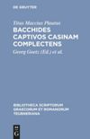 book: Bacchides captivos casinam complectens