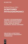 book: Volume II Physiognomonica anonymi, Pseudopolemonis, Rasis, Secreti secretorum Latine, anonymi Graece, fragmenta, indices continens