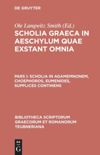 book: Pars I Scholia in Agamemnonem, Choephoros, Eumenides, Supplices continens