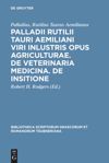 book: Palladii Rutilii Tauri Aemiliani viri inlustris opus agriculturae. De veterinaria medicina. De insitione