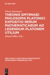 book: Theonis Smyrnaei Philosophi Platonici Expositio rerum mathematicarum ad legendum Platonem utilium