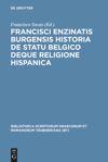 book: Francisci Enzinatis Burgensis historia de statu Belgico deque religione Hispanica