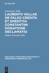 book: Laurentii Vallae de falso credita et ementita Constantini donatione declamatio