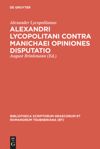 book: Alexandri Lycopolitani contra Manichaei opiniones disputatio