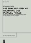 book: Die enkomiastische Dichtung des Manuel Philes