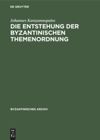 book: Die Entstehung der byzantinischen Themenordnung