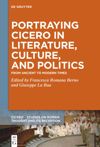 book: Portraying Cicero in Literature, Culture, and Politics