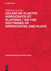 book: Galeni De Placitis Hippocratis et Platonis / On the doctrines of Hippocrates and Plato