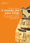 book: Il mondo del vaso Chigi