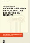 book: Antoninus Pius und die Rollenbilder des römischen Princeps