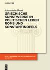 book: Griechische Kunstwerke im politischen Leben Roms und Konstantinopels