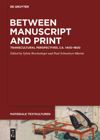 book: Between Manuscript and Print