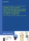 book: Andrea Cesalpino's ›De Plantis Libri XVI‹ (1583) and the Transformation of Medical Botany in the 16th Century