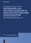 book: Gefängnis als Schwellenraum in der byzantinischen Hagiographie