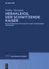 book: Herakleios, der schwitzende Kaiser