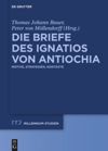 book: Die Briefe des Ignatios von Antiochia