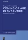 book: Coming of Age in Byzantium