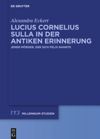 book: Lucius Cornelius Sulla in der antiken Erinnerung