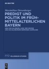 book: Predigt und Politik im frühmittelalterlichen Bayern