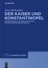 book: Der Kaiser und Konstantinopel