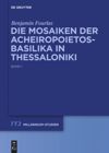 book: Die Mosaiken der Acheiropoietos-Basilika in Thessaloniki