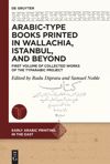 book: Arabic-Type Books Printed in Wallachia, Istanbul, and Beyond