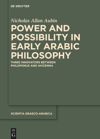 book: Power and Possibility in Early Arabic Philosophy