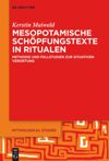 book: Mesopotamische Schöpfungstexte in Ritualen