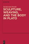 book: Sculpture, weaving, and the body in Plato