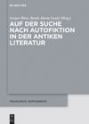 book: Auf der Suche nach Autofiktion in der antiken Literatur