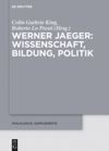 book: Werner Jaeger – Wissenschaft, Bildung, Politik