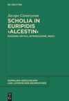 book: Scholia in Euripidis ›Alcestin‹